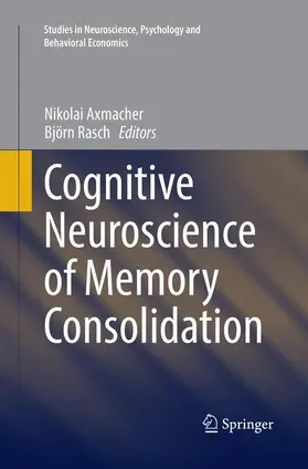 Rasch / Axmacher |  Cognitive Neuroscience of Memory Consolidation | Buch |  Sack Fachmedien