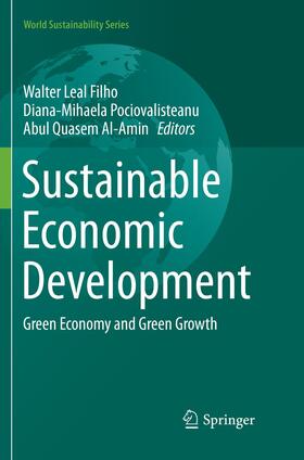 Leal Filho / Al-Amin / Pociovalisteanu | Sustainable Economic Development | Buch | 978-3-319-83204-3 | sack.de