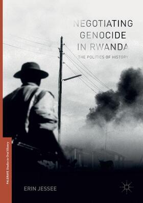 Jessee | Negotiating Genocide in Rwanda | Buch | 978-3-319-83235-7 | sack.de