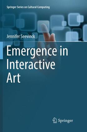 Seevinck | Emergence in Interactive Art | Buch | 978-3-319-83236-4 | sack.de