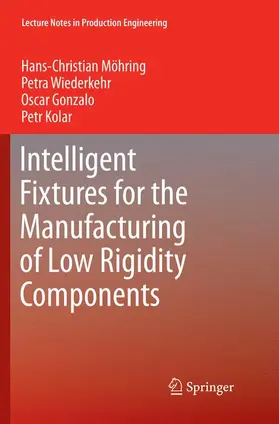 Moehring / Kolar / Wiederkehr |  Intelligent Fixtures for the Manufacturing of Low Rigidity Components | Buch |  Sack Fachmedien