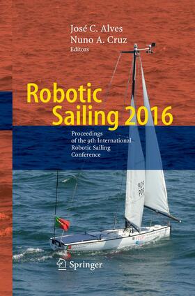 Alves / Cruz | Robotic Sailing 2016 | Buch | 978-3-319-83297-5 | sack.de