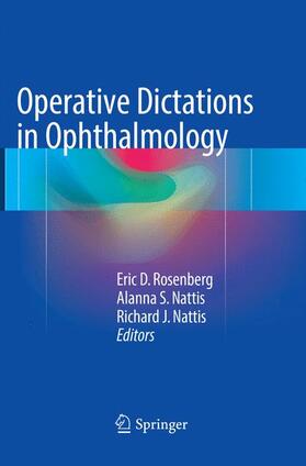 Rosenberg / Nattis | Operative Dictations in Ophthalmology | Buch | 978-3-319-83306-4 | sack.de