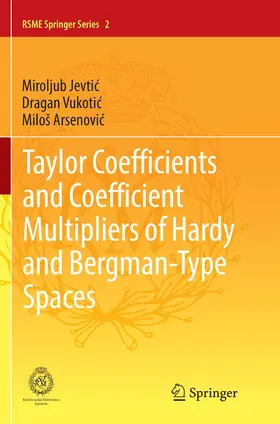 Jevtic / Jevtic / Arsenovic |  Taylor Coefficients and Coefficient Multipliers of Hardy and Bergman-Type Spaces | Buch |  Sack Fachmedien