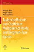 Jevtic / Jevtic / Arsenovic |  Taylor Coefficients and Coefficient Multipliers of Hardy and Bergman-Type Spaces | Buch |  Sack Fachmedien