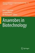 Hatti-Kaul / Mattiasson / Mamo |  Anaerobes in Biotechnology | Buch |  Sack Fachmedien