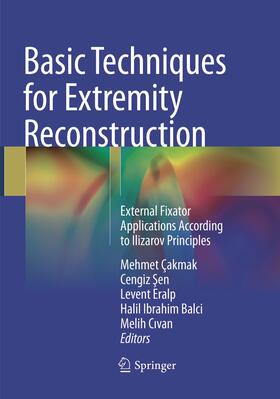 Çakmak / Sen / Sen | Basic Techniques for Extremity Reconstruction | Buch | 978-3-319-83344-6 | sack.de