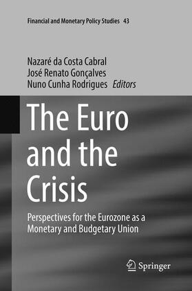 da Costa Cabral / Cunha Rodrigues / Gonçalves | The Euro and the Crisis | Buch | 978-3-319-83355-2 | sack.de