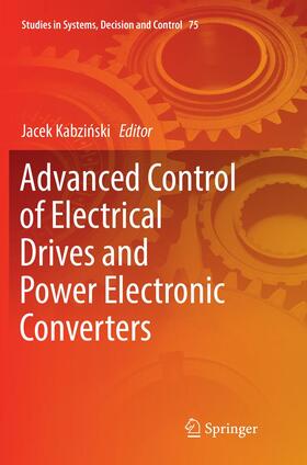 Kabzinski / Kabzinski | Advanced Control of Electrical Drives and Power Electronic Converters | Buch | 978-3-319-83362-0 | sack.de