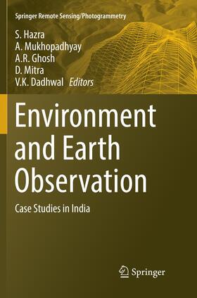 Hazra / Mukhopadhyay / Dadhwal | Environment and Earth Observation | Buch | 978-3-319-83418-4 | sack.de