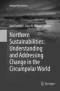 Wilson / Fondahl |  Northern Sustainabilities: Understanding and Addressing Change in the Circumpolar World | Buch |  Sack Fachmedien