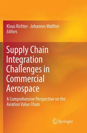 Richter / Walther |  Supply Chain Integration Challenges in Commercial Aerospace | Buch |  Sack Fachmedien
