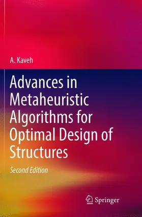 Kaveh |  Advances in Metaheuristic Algorithms for Optimal Design of Structures | Buch |  Sack Fachmedien