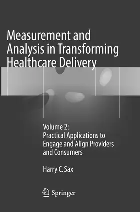 Sax | Measurement and Analysis in Transforming Healthcare Delivery | Buch | 978-3-319-83471-9 | www.sack.de