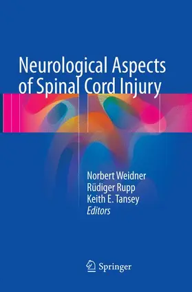 Weidner / Tansey / Rupp |  Neurological Aspects of Spinal Cord Injury | Buch |  Sack Fachmedien