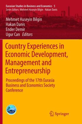 Bilgin / Can / Danis | Country Experiences in Economic Development, Management and Entrepreneurship | Buch | 978-3-319-83489-4 | sack.de