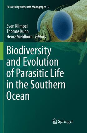 Klimpel / Mehlhorn / Kuhn | Biodiversity and Evolution of Parasitic Life in the Southern Ocean | Buch | 978-3-319-83496-2 | sack.de