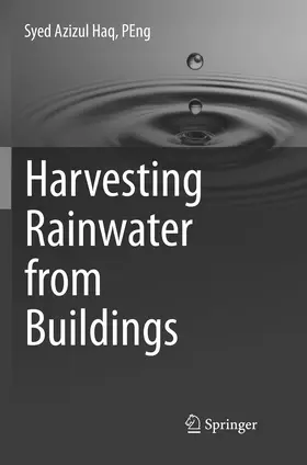 Haq / Haq, PEng |  Harvesting Rainwater from Buildings | Buch |  Sack Fachmedien