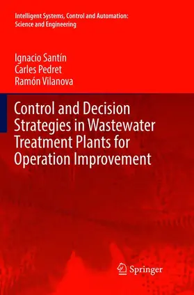 Santín / Vilanova / Pedret |  Control and Decision Strategies in Wastewater Treatment Plants for Operation Improvement | Buch |  Sack Fachmedien