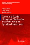 Santín / Vilanova / Pedret |  Control and Decision Strategies in Wastewater Treatment Plants for Operation Improvement | Buch |  Sack Fachmedien