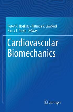 Hoskins / Doyle / Lawford | Cardiovascular Biomechanics | Buch | 978-3-319-83513-6 | sack.de