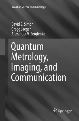 Simon / Sergienko / Jaeger |  Quantum Metrology, Imaging, and Communication | Buch |  Sack Fachmedien