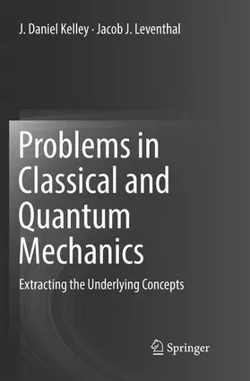 Leventhal / Kelley |  Problems in Classical and Quantum Mechanics | Buch |  Sack Fachmedien
