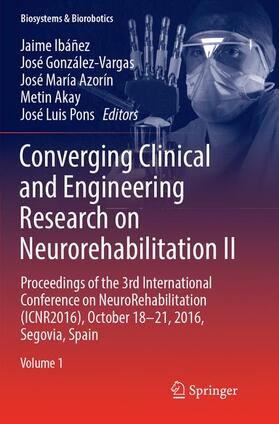 Ibáñez / González-Vargas / Pons | Converging Clinical and Engineering Research on Neurorehabilitation II | Buch | 978-3-319-83559-4 | sack.de