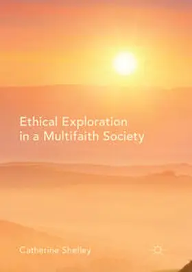Shelley |  Ethical Exploration in a Multifaith Society | Buch |  Sack Fachmedien
