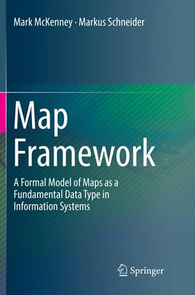 Schneider / McKenney | Map Framework | Buch | 978-3-319-83580-8 | sack.de