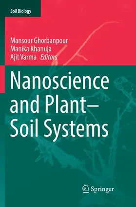 Ghorbanpour / Varma / Manika |  Nanoscience and Plant-Soil Systems | Buch |  Sack Fachmedien