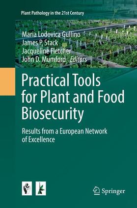 Gullino / Mumford / Stack | Practical Tools for Plant and Food Biosecurity | Buch | 978-3-319-83615-7 | sack.de