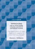Williams |  Improving Healthcare Operations | Buch |  Sack Fachmedien