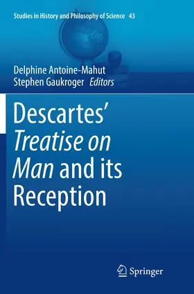 Gaukroger / Antoine-Mahut |  Descartes' Treatise on Man and its Reception | Buch |  Sack Fachmedien