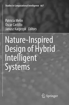 Melin / Kacprzyk / Castillo |  Nature-Inspired Design of Hybrid Intelligent Systems | Buch |  Sack Fachmedien