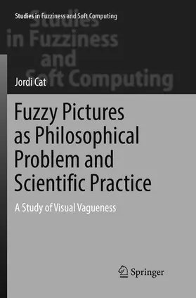Cat |  Fuzzy Pictures as Philosophical Problem and Scientific Practice | Buch |  Sack Fachmedien