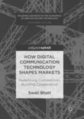 Bhatt |  How Digital Communication Technology Shapes Markets | Buch |  Sack Fachmedien