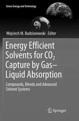 Budzianowski |  Energy Efficient Solvents for CO2 Capture by Gas-Liquid Absorption | Buch |  Sack Fachmedien