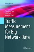 Chen / Xiao |  Traffic Measurement for Big Network Data | Buch |  Sack Fachmedien