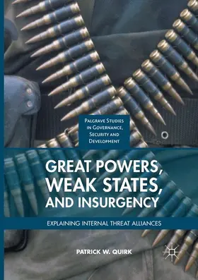 Quirk |  Great Powers, Weak States, and Insurgency | Buch |  Sack Fachmedien