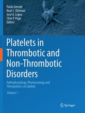 Gresele / Page / Kleiman | Platelets in Thrombotic and Non-Thrombotic Disorders | Buch | 978-3-319-83741-3 | sack.de