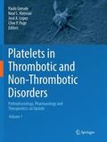 Gresele / Page / Kleiman |  Platelets in Thrombotic and Non-Thrombotic Disorders | Buch |  Sack Fachmedien