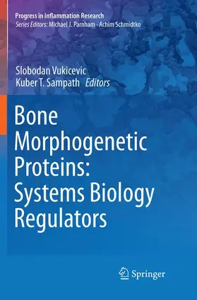 Sampath / Vukicevic |  Bone Morphogenetic Proteins: Systems Biology Regulators | Buch |  Sack Fachmedien