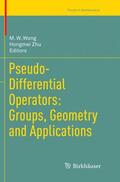 Zhu / Wong |  Pseudo-Differential Operators: Groups, Geometry and Applications | Buch |  Sack Fachmedien