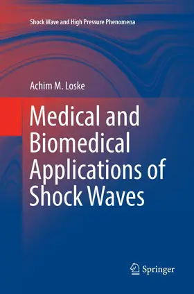 Loske |  Medical and Biomedical Applications of Shock Waves | Buch |  Sack Fachmedien