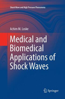 Loske | Medical and Biomedical Applications of Shock Waves | Buch | 978-3-319-83769-7 | sack.de
