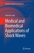 Loske |  Medical and Biomedical Applications of Shock Waves | Buch |  Sack Fachmedien