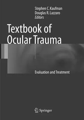 Kaufman / Lazzaro | Textbook of Ocular Trauma | Buch | 978-3-319-83787-1 | www.sack.de