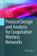 Song / Ju / Jin |  Protocol Design and Analysis for Cooperative Wireless Networks | Buch |  Sack Fachmedien