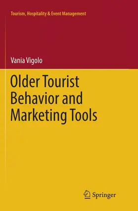 Vigolo |  Older Tourist Behavior and Marketing Tools | Buch |  Sack Fachmedien